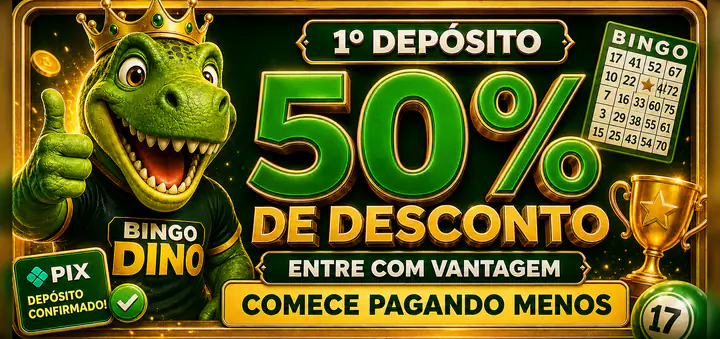 Presente de 50 por cento do Dino no primeiro depósito